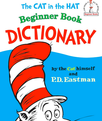 The Cat in the Hat Beginner Book Dictionary by Dr. Seuss and P.D. Eastman