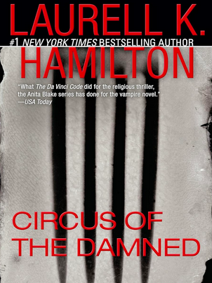 Circus of the Damned by Laurell K. Hamilton