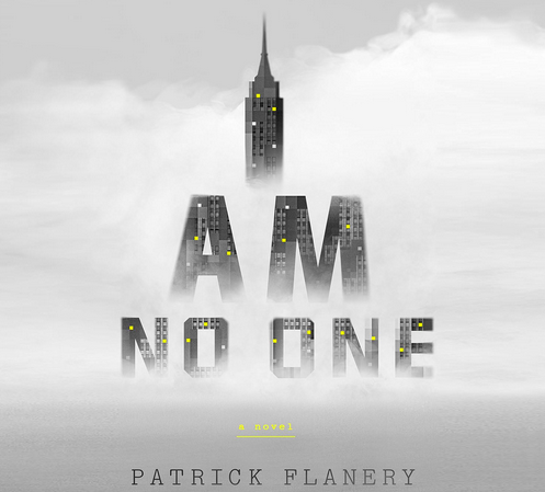 I Am No One by Patrick Flanery